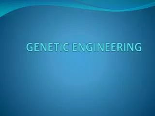 GENETIC ENGINEERING