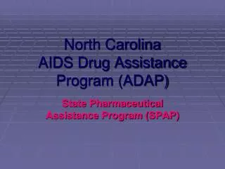 North Carolina AIDS Drug Assistance Program (ADAP)
