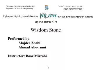 Performed by: Majdee Zoabi Ahmad Abo-rumi Instructor: Boaz Mizrahi