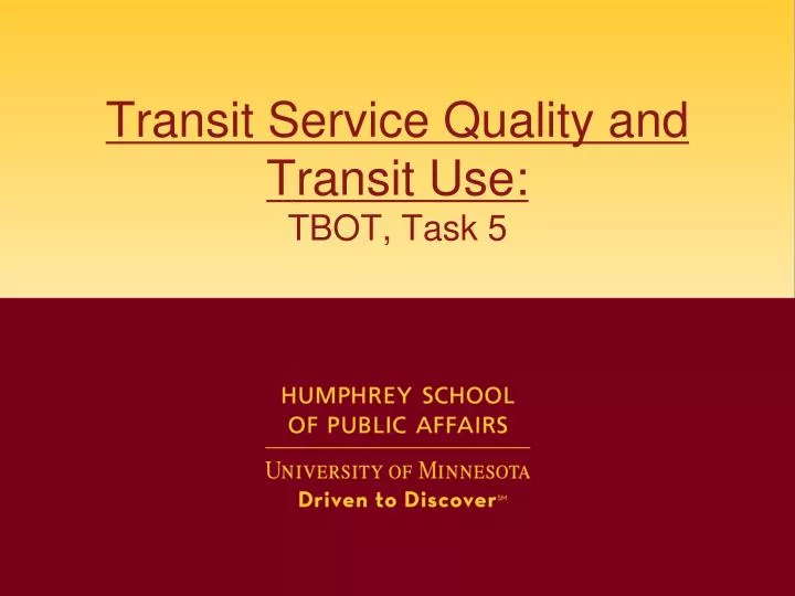 transit service quality and transit use tbot task 5