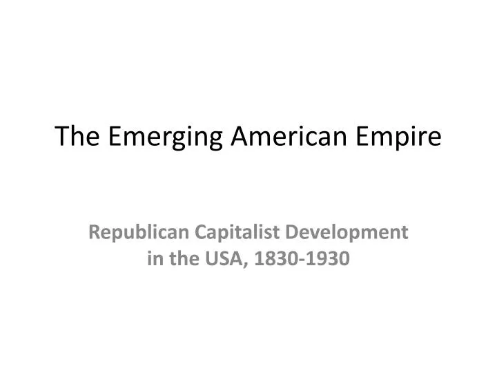the emerging american empire