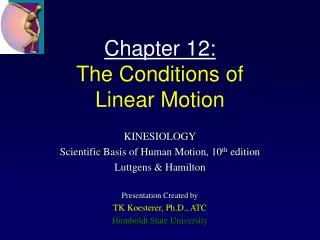 Chapter 12: The Conditions of Linear Motion