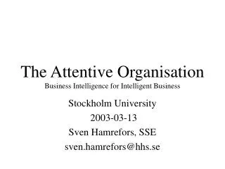 Stockholm University 2003-03-13 Sven Hamrefors, SSE sven.hamrefors@hhs.se
