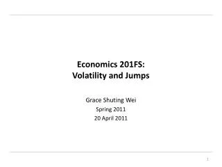 Economics 201FS: Volatility and Jumps