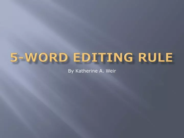 5 word editing rule