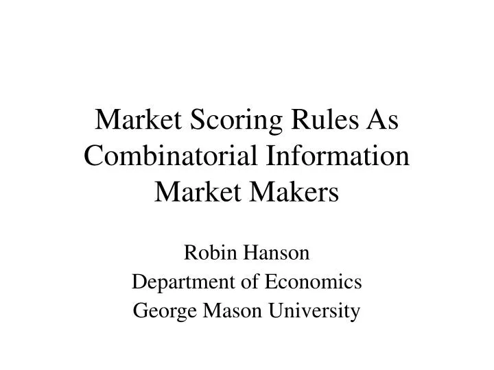 market scoring rules as combinatorial information market makers