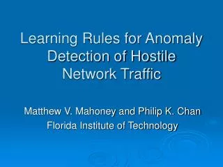 Learning Rules for Anomaly Detection of Hostile Network Traffic