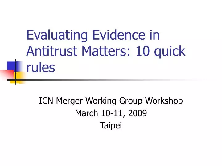 evaluating evidence in antitrust matters 10 quick rules