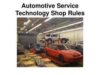 Automotive Service Technology Shop Rules