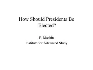 How Should Presidents Be Elected?