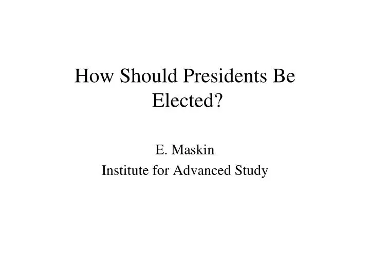 how should presidents be elected