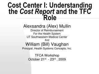 Cost Center I: Understanding the Cost Report and the TFC Role