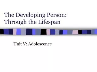 The Developing Person: Through the Lifespan
