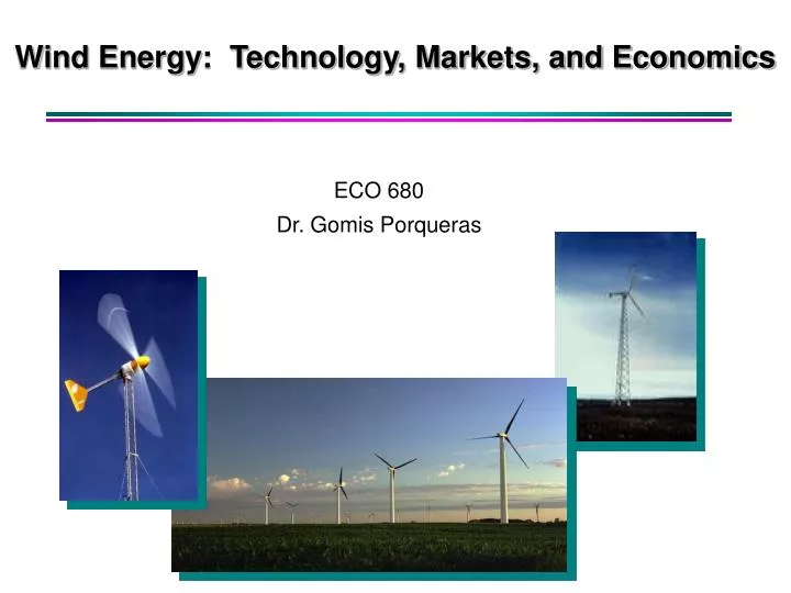 wind energy technology markets and economics