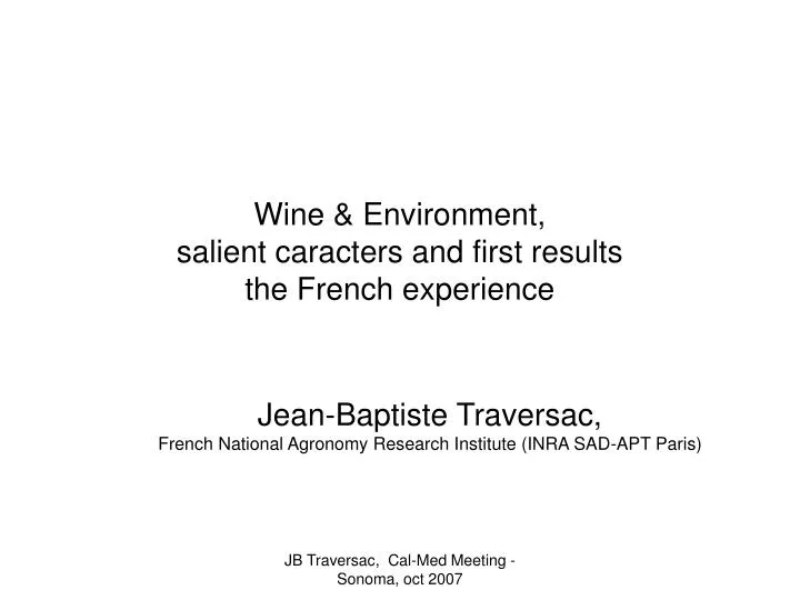 wine environment salient caracters and first results the french experience