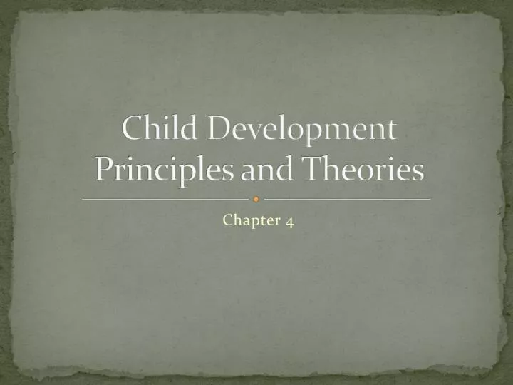 child development principles and theories