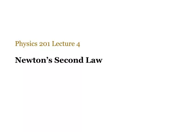 physics 201 lecture 4