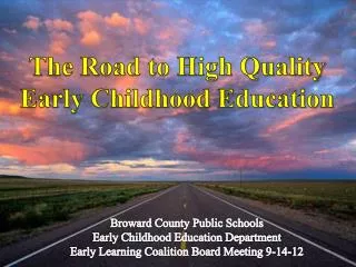 The Road to High Quality Early Childhood Education