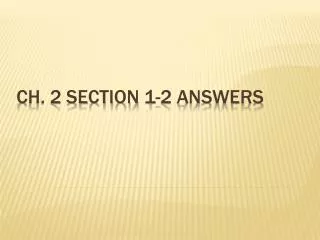 Ch. 2 section 1-2 answers