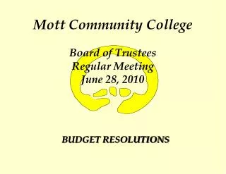 Mott Community College Board of Trustees Regular Meeting June 28, 2010
