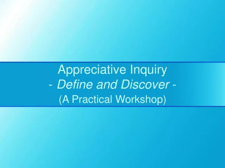 appreciative inquiry define and discover