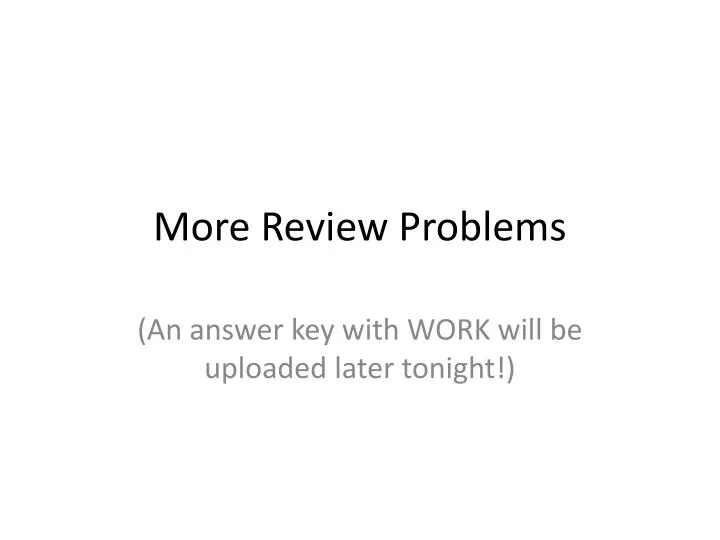 more review problems