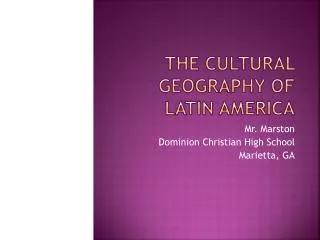 The Cultural Geography of Latin America
