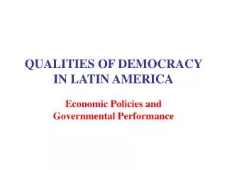 QUALITIES OF DEMOCRACY IN LATIN AMERICA