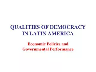 QUALITIES OF DEMOCRACY IN LATIN AMERICA