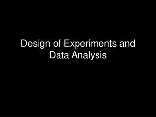 Design of Experiments and Data Analysis