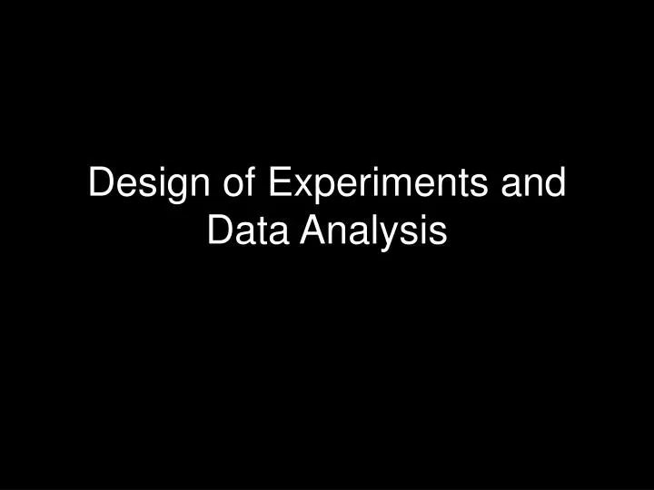 design of experiments and data analysis