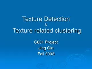 Texture Detection &amp; Texture related clustering