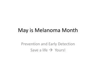 May is Melanoma Month