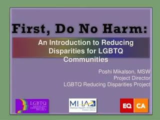 Poshi Mikalson , MSW Project Director LGBTQ Reducing Disparities Project