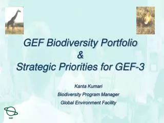 GEF Biodiversity Portfolio &amp; Strategic Priorities for GEF-3 	Kanta Kumari