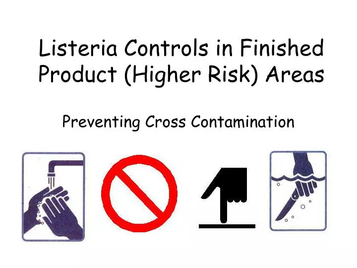 listeria controls in finished product higher risk areas