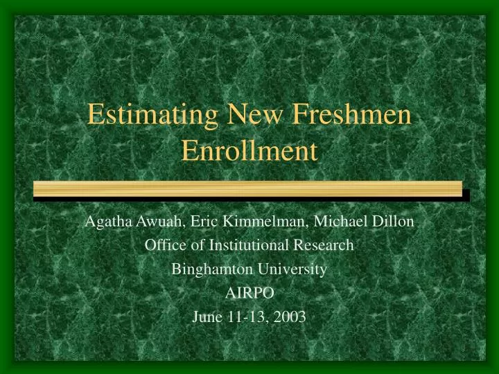 estimating new freshmen enrollment