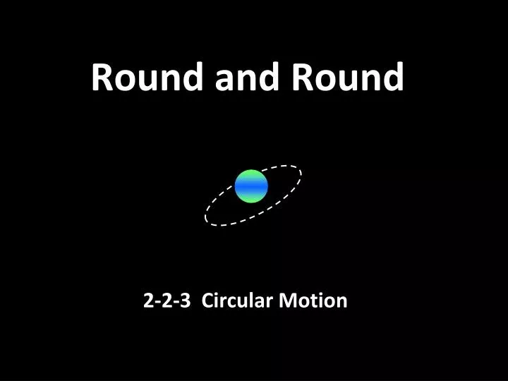 round and round