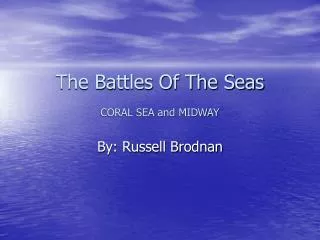 The Battles Of The Seas CORAL SEA and MIDWAY