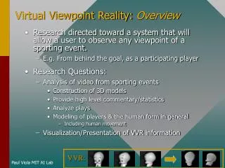 Virtual Viewpoint Reality: Overview
