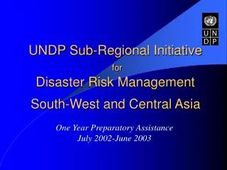 UNDP Sub-Regional Initiative for Disaster Risk Management