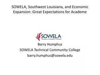 SOWELA, Southwest Louisiana, and Economic Expansion: Great Expectations for Academe