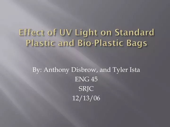 effect of uv light on standard plastic and bio plastic bags
