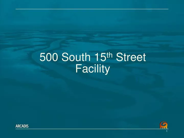 500 south 15 th street facility