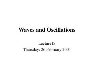 Waves and Oscillations