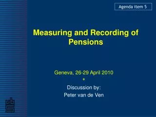 Measuring and Recording of Pensions