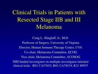 Clinical Trials in Patients with Resected Stage IIB and III Melanoma