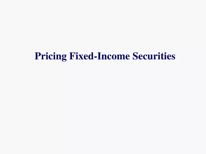 pricing fixed income securities