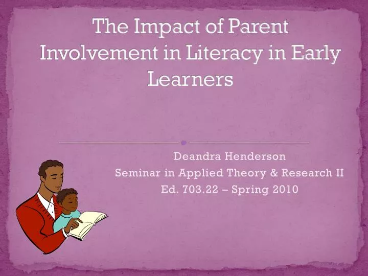 the impact of parent involvement in literacy in early learners