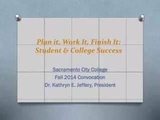 Plan it, Work It, Finish It: Student &amp; College Success